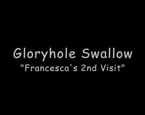 Gloryholeswallow Francesca's 2nd visit